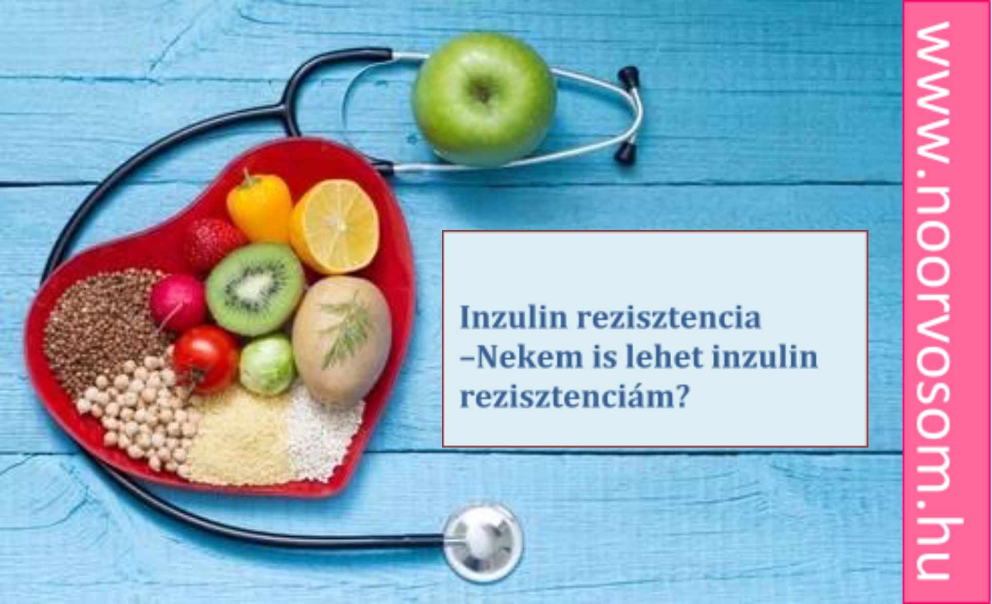 Inzulin rezisztencia – Nekem is lehet inzulin rezisztenciám?